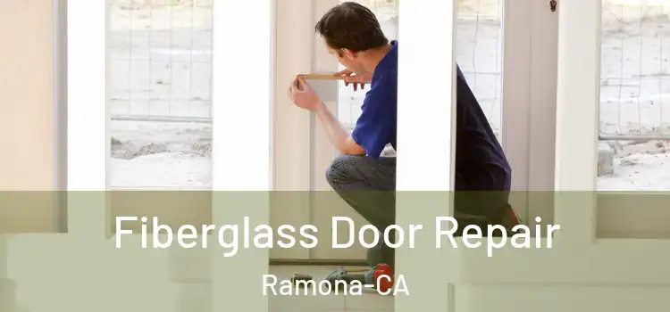 Fiberglass Door Repair Ramona-CA