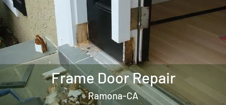 Frame Door Repair Ramona-CA