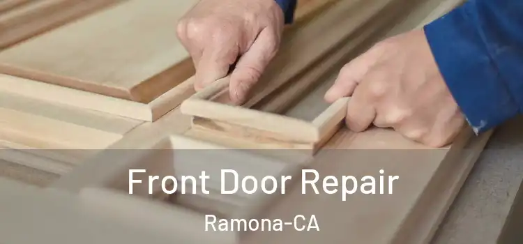 Front Door Repair Ramona-CA