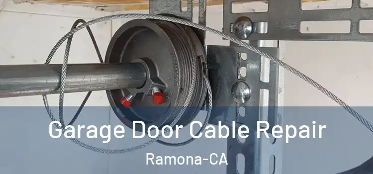 Garage Door Cable Repair Ramona-CA