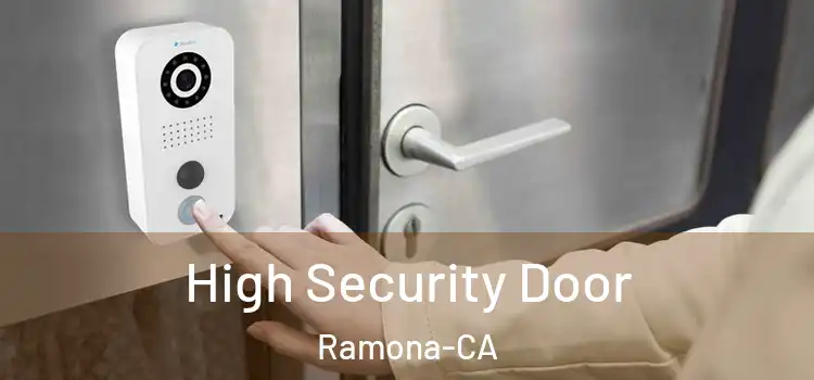 High Security Door Ramona-CA