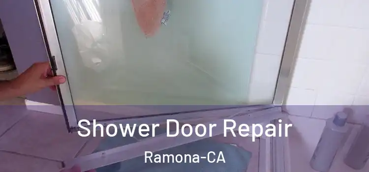 Shower Door Repair Ramona-CA