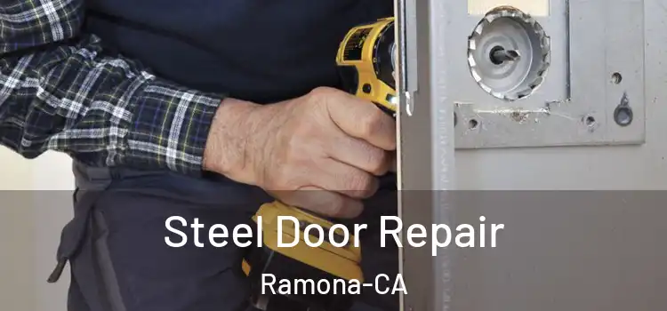 Steel Door Repair Ramona-CA